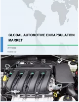 Global Automotive Engine Encapsulation Market 2018-2022